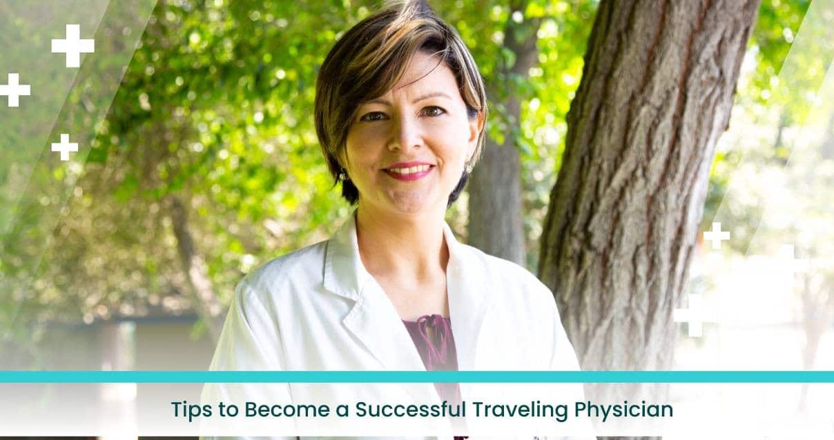 Tips to Become a Successful Traveling Physician Annashae