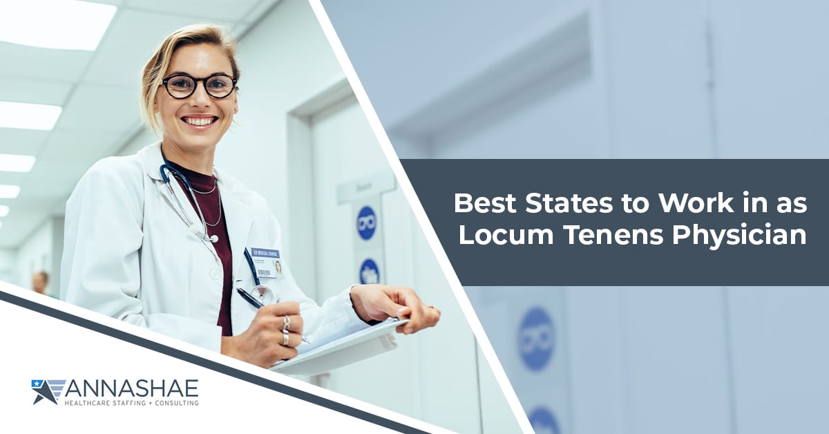 Best States for Locum Tenens Physicians In 2023 Annashae
